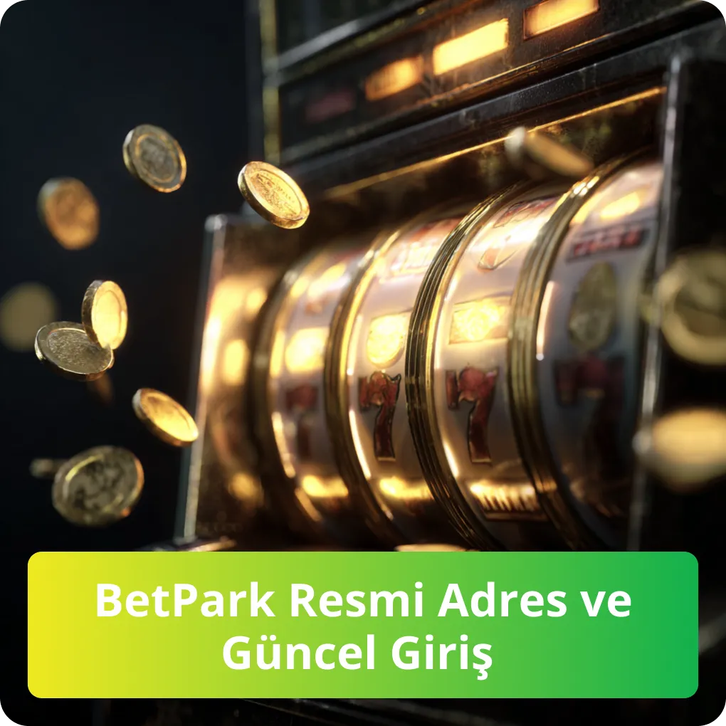 BetPark Resmi Adres ve Güncel Giriş